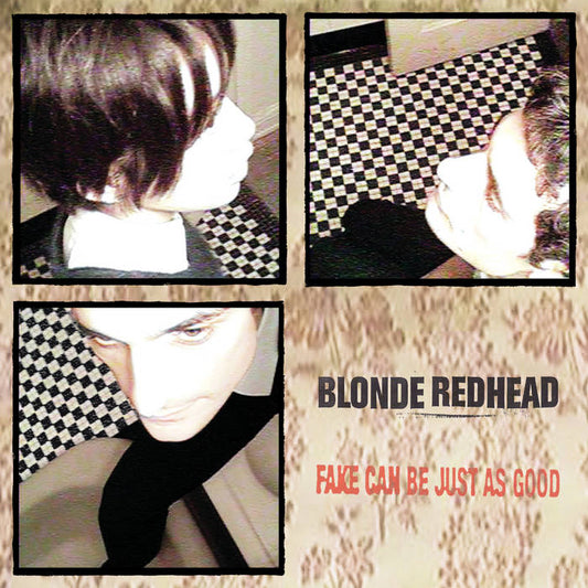 Blonde Redhead - 'Fake Can Be Just As Good'