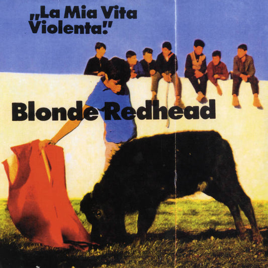 Blonde Redhead - 'La Mia Vita Violenta'